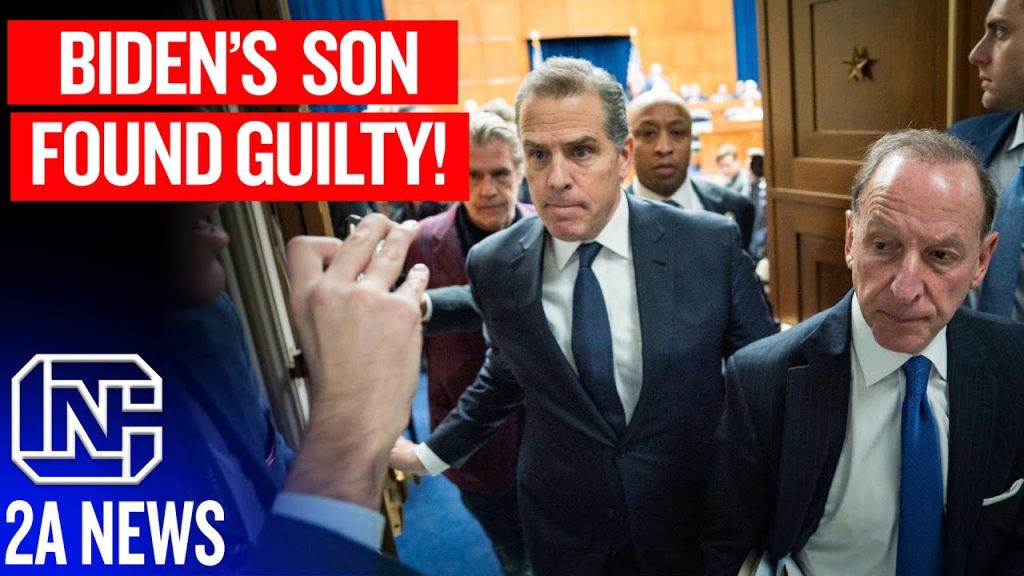 Wow, Hunter Biden Found Guilty On All 3 Federal Gun Charges